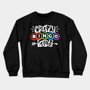 Crazy Bingo Lady Bingo Lover Crewneck Sweatshirt